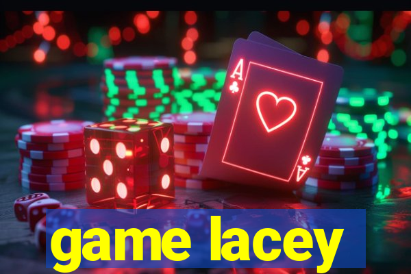 game lacey